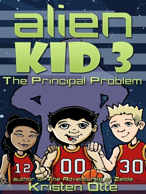 Title details for Alien Kid 3 by Kristen Otte - Available